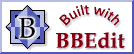 Built with BBEdit.